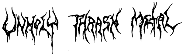 UNHOLY THRASH METAL